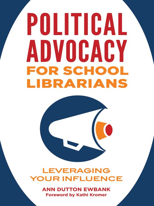 Title details for Political Advocacy for School Librarians by Ann Dutton Ewbank - Available